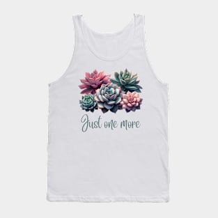 Just One More succulent plant Tank Top